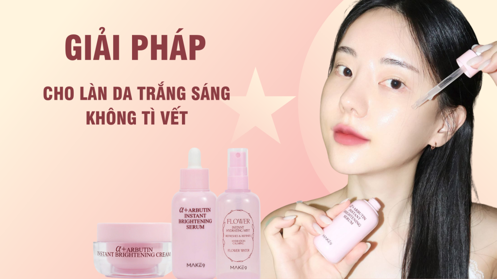 Bộ dưỡng trắng Make9 Hàn Quốc – Giải pháp cho làn da trắng sáng không tì vết